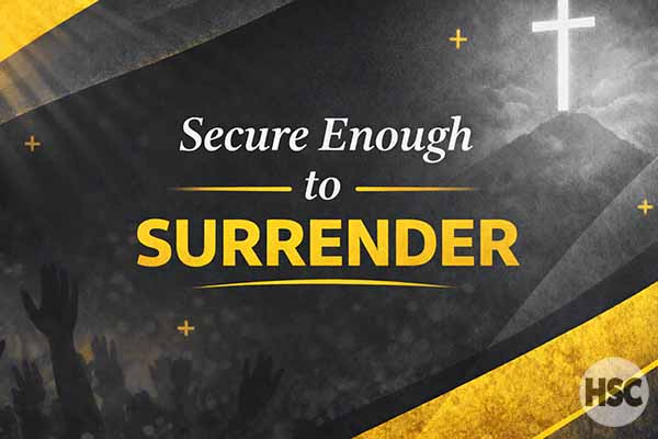 Secure Enough To Surrender on Hope Springs Church. Non-denominational. Pasadena, MD